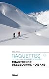 Raquettes Chartreuse Belledonne Oisans Les Plus Belles Balades Et Randonnes