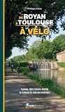 Le Canal Des Deuxmers Vlo De Royan Toulouse En Passant Par Bordeaux Le Bassin Darcachon Saintemilion Cahors Agen Montauban