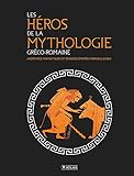 Les Hros De La Mythologie Grcoromaine Aventures Fantastiques Et Grandes Popes Merveilleuses