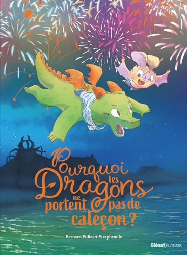 Couverture de Pourquoi les Dragons ne portent pas de caleçon ?