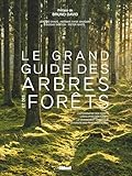 Le grand guide des arbres et des forêts