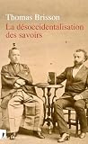 La désoccidentalisation des savoirs