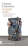 Toujours moins ! : l'obsession du coût du travail ou l'impasse stratégique du capitalisme français