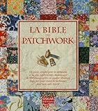 La Bible Du Patchwork