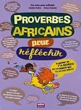 Proverbes africains pour réfléchir