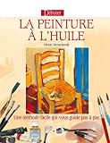Dbuter La Peinture Lhuile Nouvelle Dition
