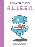 A.l.i.e.%C3%A9.n. : Anthologie De Litt%C3%A9rature Infantile Extraterrestre %C3%A9gar%C3%A9e N%C3%A9gligemment