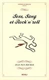 Sexe, Sang Et Rock'n'roll