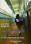 La Fabrique du Crétin : La mort programmée de l'école