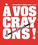 A Vos Crayons !