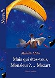 Mais Qui Etsvous Monsieur Mozart