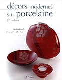 Dcors Modernes Sur Porcelaine Tome 2 Dition Bilingue Franaisanglais