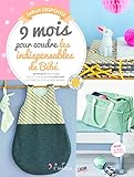 9 Mois Pour Coudre Les Indispensables Pour Votre Bb 20 Accessoires Couture Pour Bb Faciles Raliser 20 Projets Pour Bb Faciles Raliser La Machine Du Tour De Lit La Cape De Bain