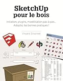 Sketchup Pour Le Bois Initiation Plugins Modlisation Paspas Adoptez Les Bonnes Pratiques 