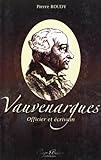 Vauvenargues Officier Et Crivain