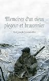 Memoires Dun Vieux Piegeur Et Braconnier