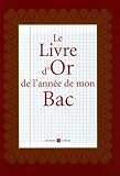 Le Livre Dor De Lanne De Mon Bac
