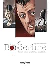 Borderline, Tome 1 : Son pire ennemi se cache dans ce qu'il écrit...