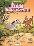 Eden, Le Globe Trotteur, Tome 1 :