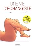 Une Vie D'echangiste