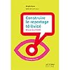 Construire le reportage télévisé