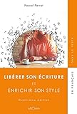 Lib%C3%A9rer Son %C3%A9criture Et Enrichir Son Style