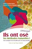 Ils Ont Os Les Mthodes Naturelles Une Cologie De La Sexualit Pour Un Amour Durable