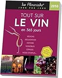Almaniak Tout Sur Le Vin En 365 Jours 2016