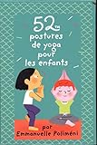 52 Postures De Yoga Pour Les Enfants