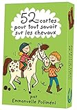 52 Cartes Pour Tout Savoir Sur Les Chevaux