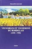 Vignobles Et Vignerons Du Bordelais (1850 1980)