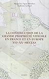 Construction Propri%C3%A9t%C3%A9 Viticole France Europe Xvi Xxe
