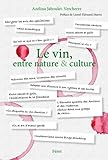Entre Nature & Culture Le Vin !