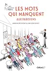 Les mots qui manquent aux Parisiens