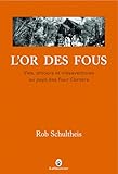 Lor Des Fous Vies Amours Et Msaventures Au Pays Des Four Corners