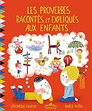 Les Proverbes Racont%C3%A9s Et Expliqu%C3%A9s Aux Enfants