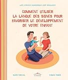 Comment Utiliser La Langue Des Signes Pour Favoriser Le D%C3%A9veloppement De Votre Enfant
