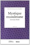 Mystique Musulmane : Morceaux Choisis
