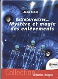 Extraterrestres Myst%C3%A8re Et Magie Des Enl%C3%A8vements