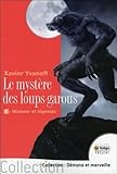 Le Myst%C3%A8re Des Loups Garous   1   Histoire Et L%C3%A9gende