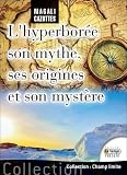 Lhyperbore Son Mythe Ses Origines Et Son Mystre