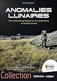 Anomalies Lunaires   Une %C3%A9tude Photographique Sur Les Conspirations Et Canulars Lunaires