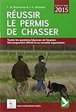 R%C3%A9ussir Le Permis De Chasser (%C3%A9dition 2015)