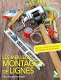 Les Meilleurs Montages De Lignes Pour Assurer De Bonnes Prises