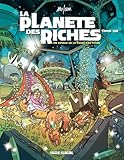 La Plan%C3%A8te Des Riches   Tome 01