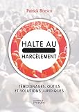 Halte Au Harcelement   T%C3%A9moignages, Outils Et Solutions Juridiques