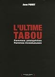 Lultime Tabou Femmes Pdophiles Femmes Incestueuses