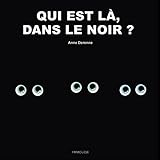 Qui est là, dans le noir?