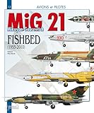 Avions Et Pilotes : Le Mig 21 Fishbed