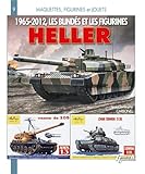 Les Blindes Et Figurines Heller 1965 2012